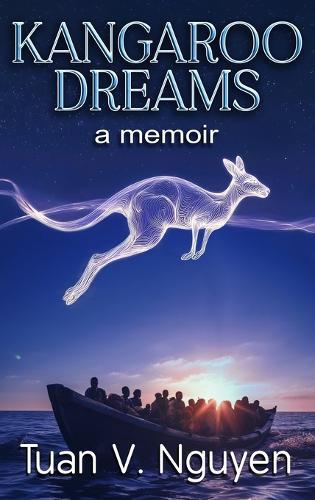 Kangaroo Dreams: a memoir  by Tuan Van Nguyen at Abbey's Bookshop, 