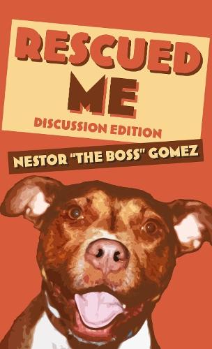 Rescued Me: Discussion Edition  by Nestor ""The Boss"" Gomez at Abbey's Bookshop, 