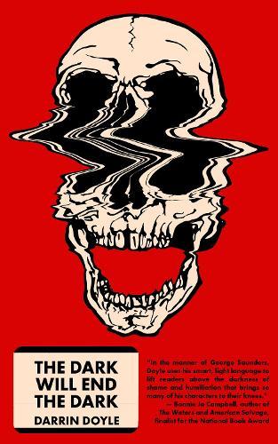 The Dark Will End The Dark: Tenth Anniversary Edition  by Darrin Doyle at Abbey's Bookshop, 