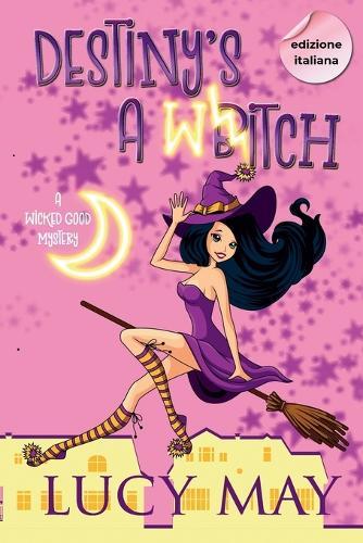 Destiny's A Witch - Edizione italiana  by Lucy May at Abbey's Bookshop, 