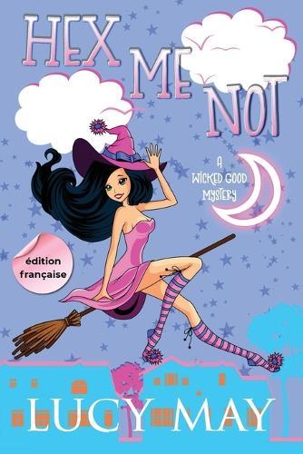 Hex Me Not - Édition française  by Lucy May at Abbey's Bookshop, 
