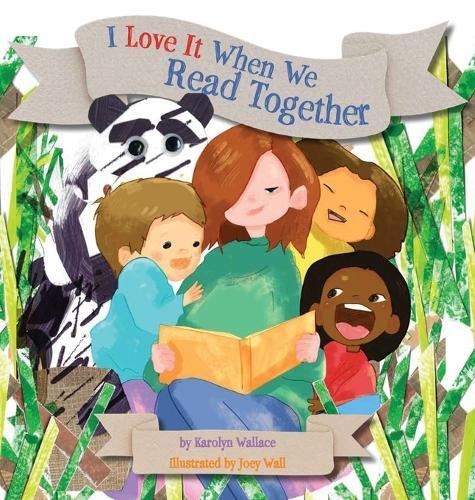I Love It When We Read Together  by Karolyn Wallace at Abbey's Bookshop, 