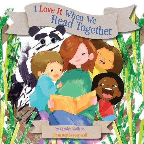 I Love It When We Read Together  by Karolyn Wallace at Abbey's Bookshop, 