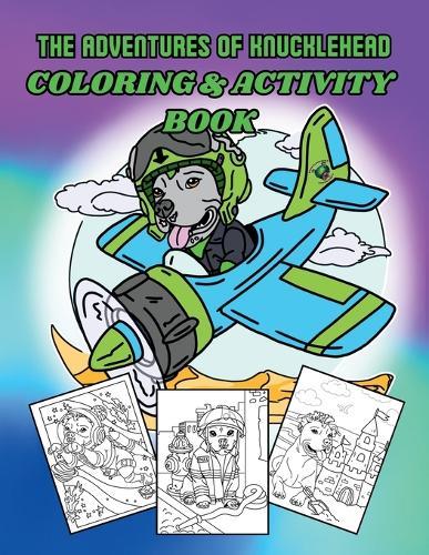 The Adventures of Knucklehead COLORING AND ACTIVITY BOOK  by Aaron Dean at Abbey's Bookshop, 