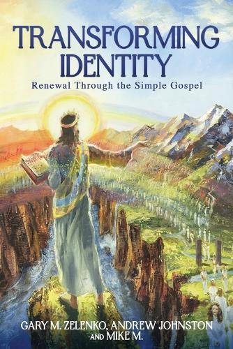 Transforming Identity: Renewal Through the Simple Gospel  by Gary M Zelenko at Abbey's Bookshop, 