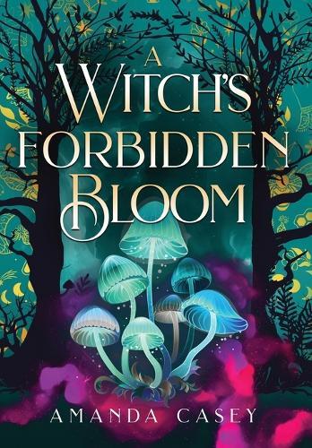 A Witch's Forbidden Bloom  by Amanda W Casey at Abbey's Bookshop, 