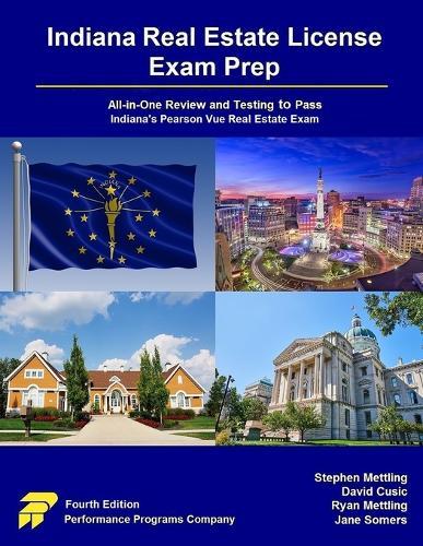 Indiana Real Estate License Exam Prep: All-in-One Review and Testing to Pass Indiana's Pearson Vue Real Estate Exam  by Stephen Mettling at Abbey's Bookshop, 