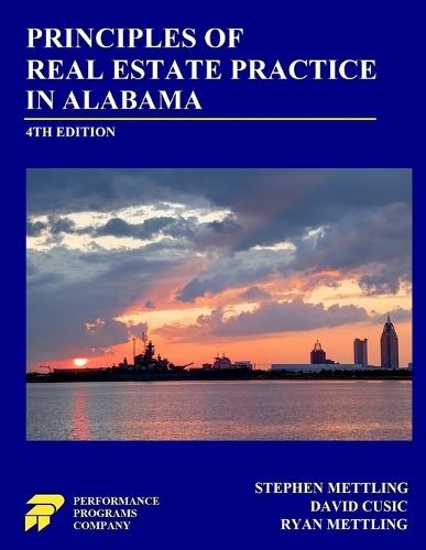 Principles of Real Estate Practice in Alabama: Fourth Edition  by Stephen Mettling at Abbey's Bookshop, 