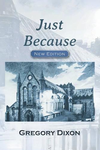 Just Because  by Gregory Dixon at Abbey's Bookshop, 