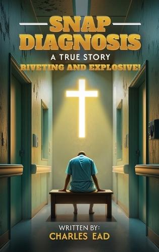 Snap Diagnosis  by Charles Ead at Abbey's Bookshop, 