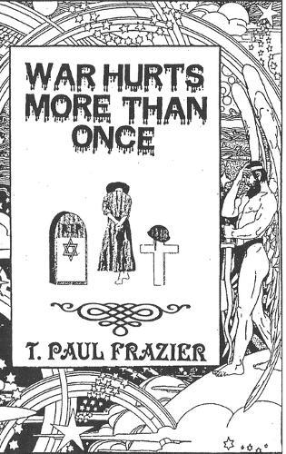 War Hurts More Than Once  by T Paul Frazier at Abbey's Bookshop, 