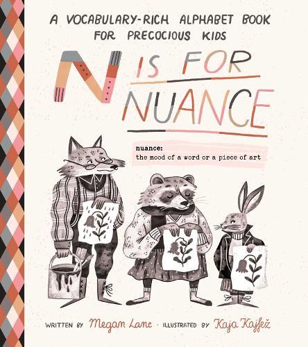 N Is for Nuance: An Alphabet Book for Precocious Kids  by Aimee Chase at Abbey's Bookshop, 