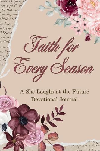Faith for Every Season: A She Laughs at the Future Devotional Journal  by Jill Albanys at Abbey's Bookshop, 