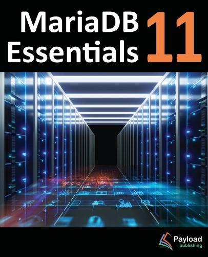 MariaDB 11 Essentials: Deploying and Managing Databases with MariaDB  by Neil Smyth at Abbey's Bookshop, 