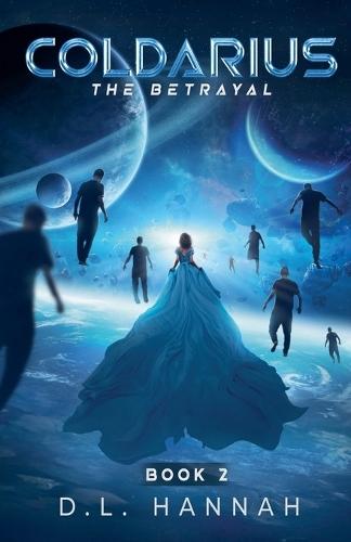 Coldarius: The Betrayal Book II  by D L Hannah at Abbey's Bookshop, 