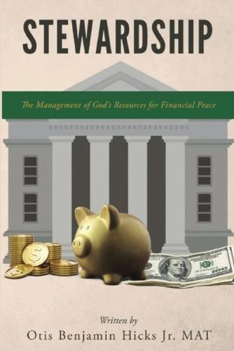 Stewardship: The Management of God's Resources for Financial Peace  by Otis Benjamin Hicks at Abbey's Bookshop, 