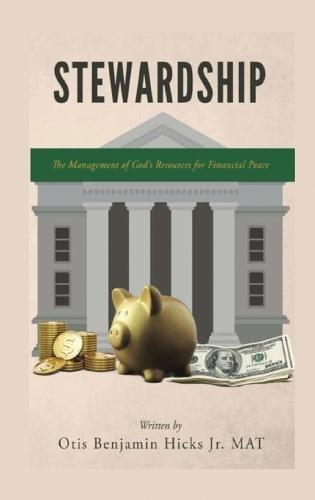 Stewardship: The Management of God's Resources for Financial Peace  by Otis Benjamin Hicks at Abbey's Bookshop, 