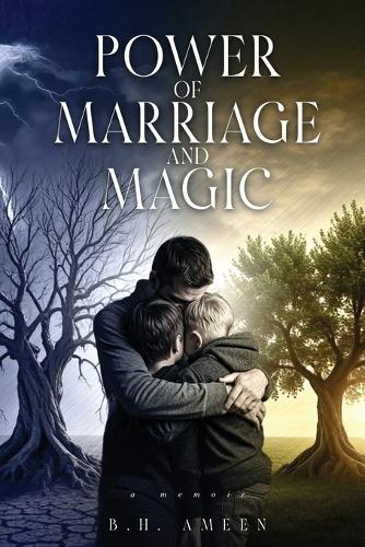 Power of Marriage and Magic  by B H Ameen at Abbey's Bookshop, 
