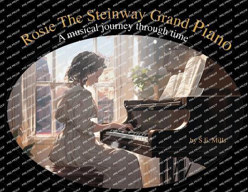 Rosie The Steinway Grand Piano: A musical journey through time  by Simon Mills at Abbey's Bookshop, 