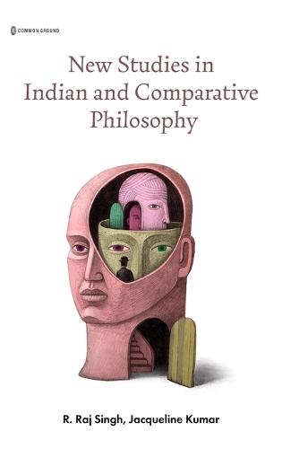 New Studies in Indian and Comparative Philosophy  by Ravindra Raj Singh at Abbey's Bookshop, 