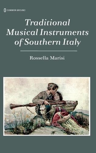 Traditional Musical Instruments of Southern Italy  by Rossella Marisi at Abbey's Bookshop, 