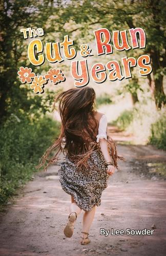 The Cut and Run Years  by Lee Sowder at Abbey's Bookshop, 