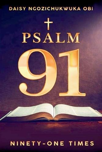 Psalm 91, Ninety-one Times (Latest Edition)  by Dr Daisy Ngozichukwuka Obi at Abbey's Bookshop, 