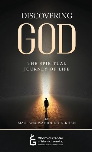 Discovering God - The Spiritual Journey of Life  by Maulana Waheeduddin Khan at Abbey's Bookshop, 