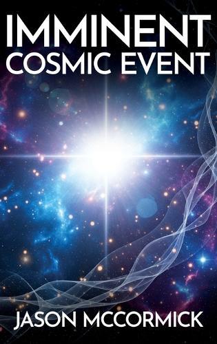 Imminent Cosmic Event  by Jason McCormick at Abbey's Bookshop, 