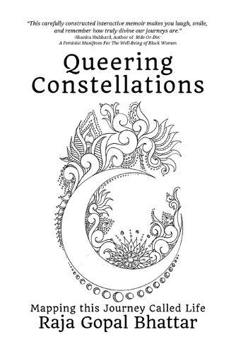 Queering Constellations: Mapping This Journey Called Life  by Raja Gopal Bhattar at Abbey's Bookshop, 