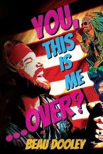 You, This Is Me . . . Over?: A Soldier's Mind Unwrapped and Revealed  by Beau Dooley at Abbey's Bookshop, 