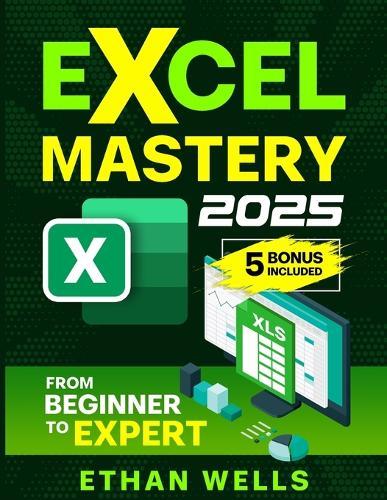 Excel Mastery: From Beginners to Experts  by Ethan Wells at Abbey's Bookshop, 