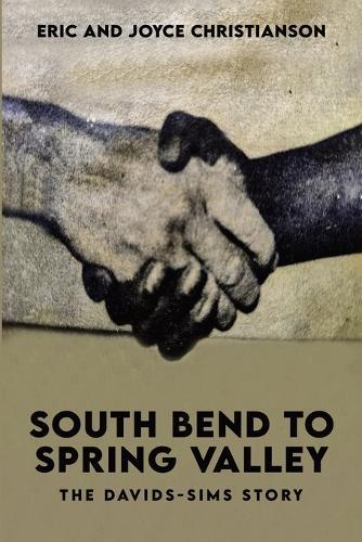 South Bend to Spring Valley: The Davids-Sims Story  by Eric Christianson at Abbey's Bookshop, 