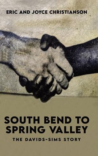 South Bend to Spring Valley: The Davids-Sims Story  by Eric Christianson at Abbey's Bookshop, 