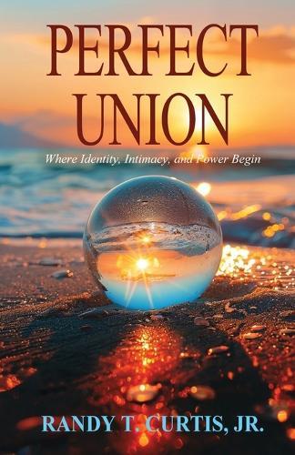 Perfect Union  by Randy T Curtis at Abbey's Bookshop, 