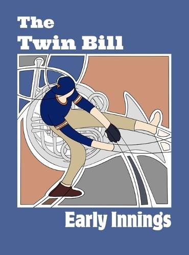 Early Innings  by the Twin Bill at Abbey's Bookshop, 