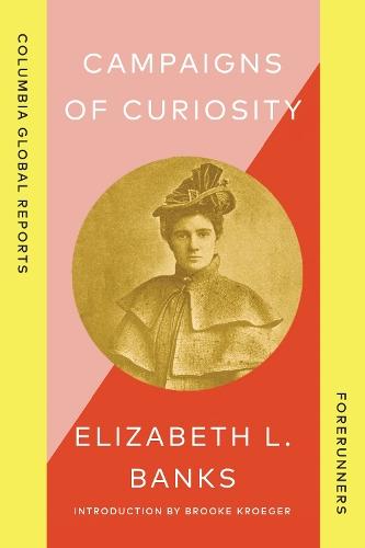 Campaigns of Curiosity: Journalistic Adventures of an American Girl in London  by Elizabeth L. Banks at Abbey's Bookshop, 