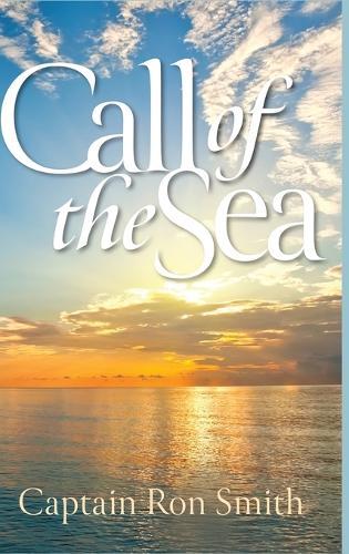 Call of the Sea  by Captain Ron Smith at Abbey's Bookshop, 