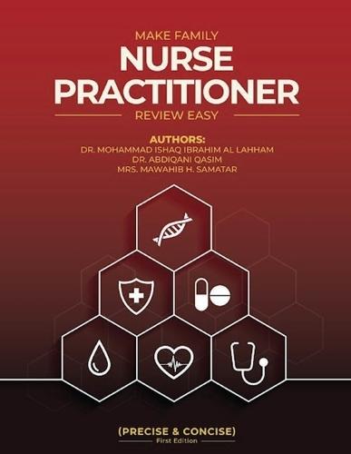 Make Family Nurse Practitioner Review Easy (Precise and Concise) First Edition  by Dr Mohammad Ishaq Ibrahim Al Lahham at Abbey's Bookshop, 