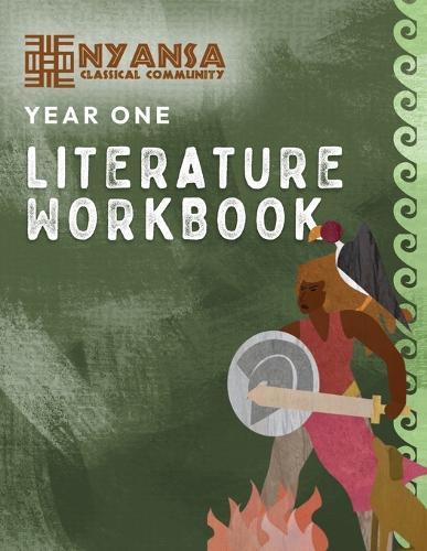 Nyansa Classical Community Year One Literature Workbook  by Nyansa Classical Community at Abbey's Bookshop, 