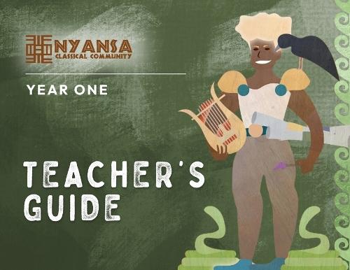 Nyansa Classical Community Year One Teacher's Guide  by Nyansa Classical Community at Abbey's Bookshop, 