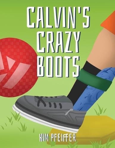 Calvin's Crazy Boots  by Kim Pfeiffer at Abbey's Bookshop, 