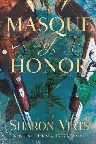 Masque of Honor: Book One in Fields of Honor series  by Sharon Virts at Abbey's Bookshop, 