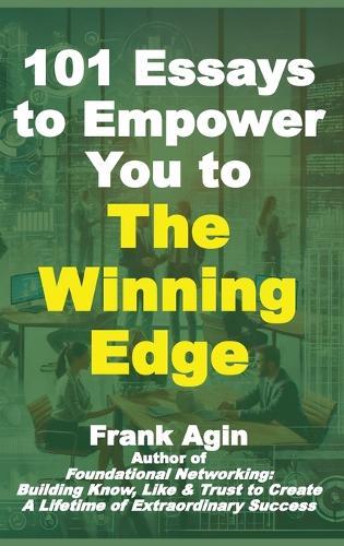 101 Essays to Empower You to The Winning Edge  by Frank Agin at Abbey's Bookshop, 