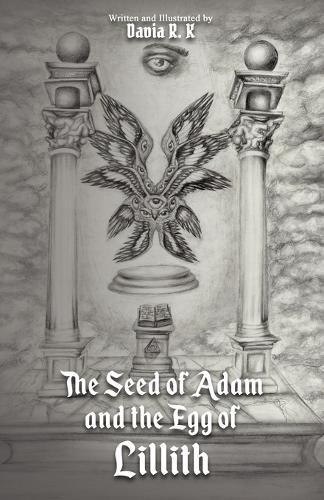 The Seed of Adam and the Egg of Lillith  by Davia R K at Abbey's Bookshop, 
