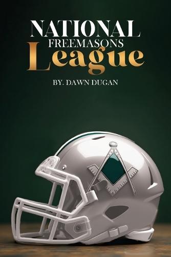National Freemasons League  by Dawn Dugan at Abbey's Bookshop, 