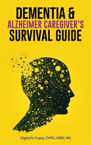 Dementia and Alzheimer Caregiver's Survival Guide  by Ogechi Hope at Abbey's Bookshop, 