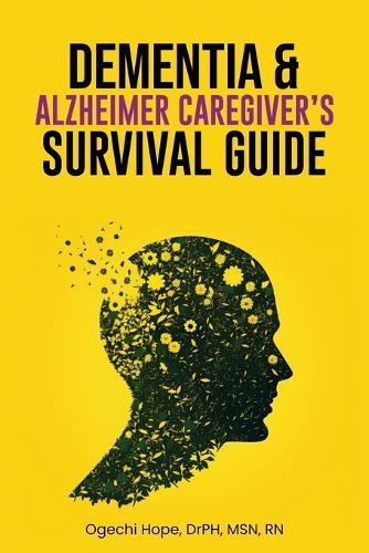 Dementia and Alzheimer Caregiver's Survival Guide  by Ogechi Hope at Abbey's Bookshop, 