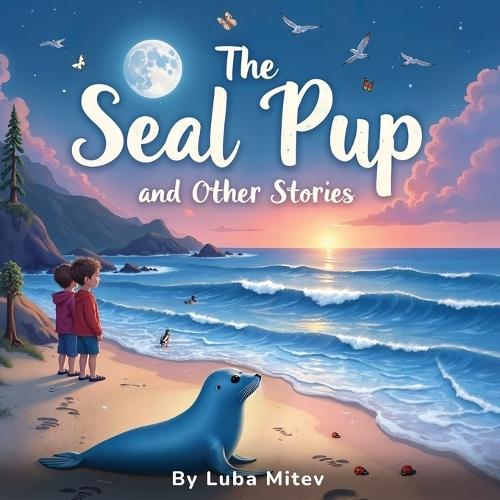 The Seal Pup and The Other Stories  by Luba Mitev at Abbey's Bookshop, 