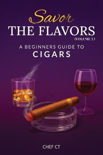 Savor The Flavors: Volume 2  by Chef Ct at Abbey's Bookshop, 